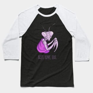 Prey. Love. Eat. Baseball T-Shirt